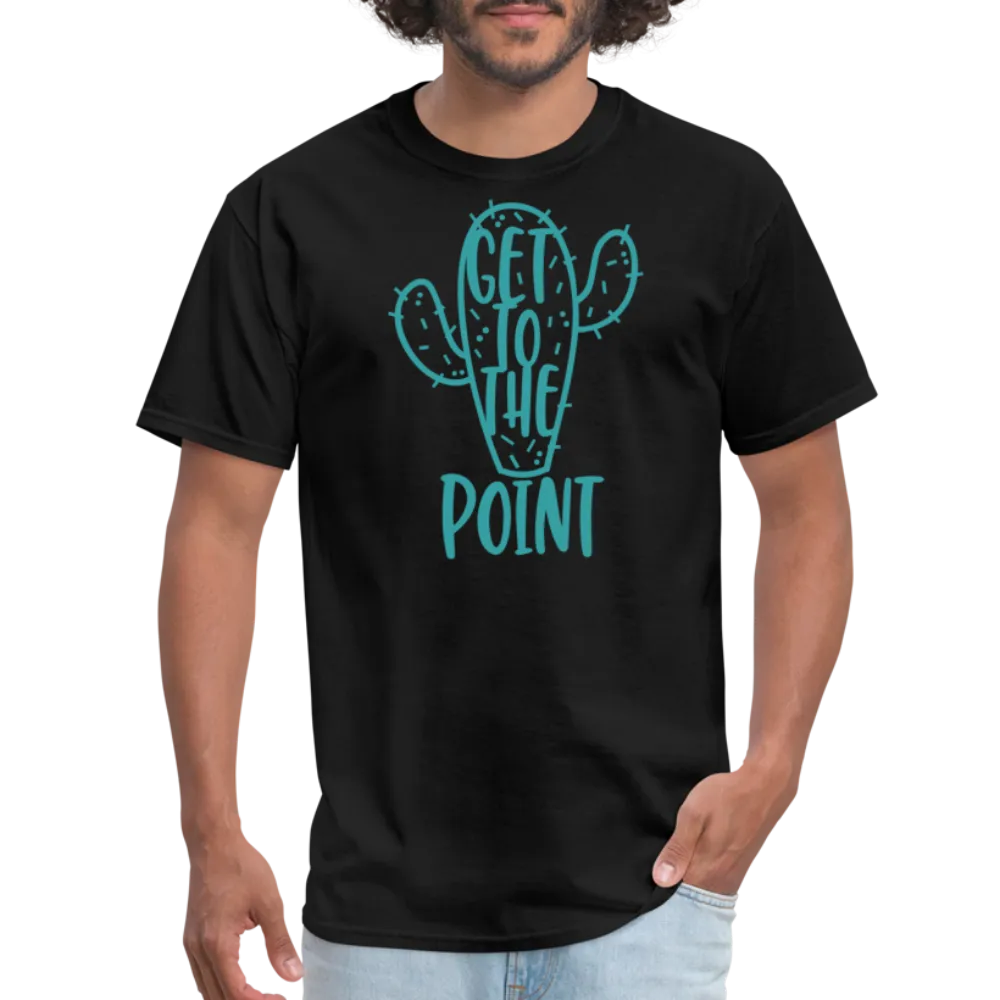 “Get to the point”-Unisex Classic T-Shirt