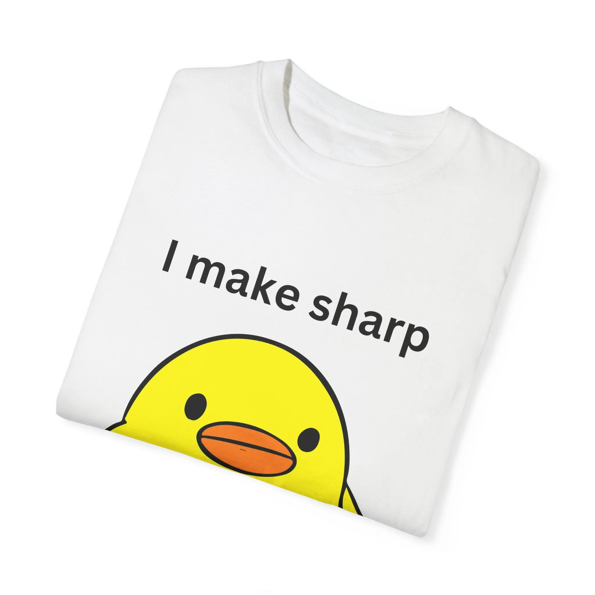 I Make Sharp* Unisex Shirt