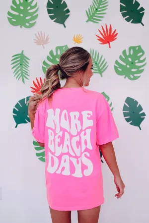 More Beach Days Oversized Graphic Tee - Neon Pink