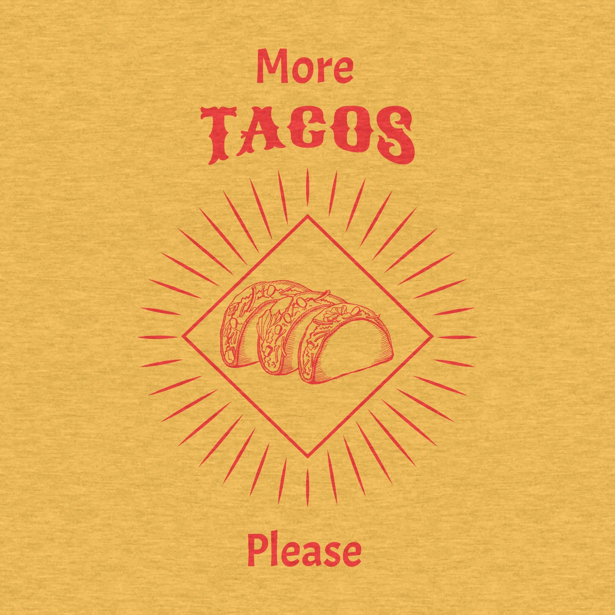 More Tacos Please - Adult Unisex Jersey Crew Tee