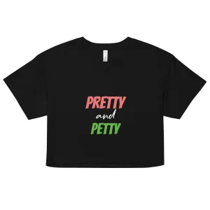 Pretty & Petty Women’s Crop Top